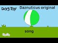 Dog toy - Daznuticus original song