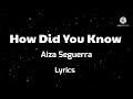 how did you know aiza seguerra lyrics