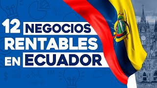 ✅ 12 Ideas de Negocios Rentables en Ecuador con Poco Dinero 🤑