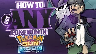 How To Get Any Pokemon In Sun and Moon! (PKHex)  w/UturnCrobat