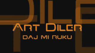 ART DILER- Daj Mi Ruku