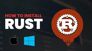 How to Install Rust on macOS, Windows, and Linux | Crash course