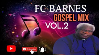 FC BARNES Collection Old School Gospel Mix| Determined Youth| VOL. 2🎶🎶🎶🎼🎼💯🙌🙌