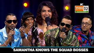 Badshah Introduces The Squad Bosses To Samantha | MTV Hustle 03 REPRESENT