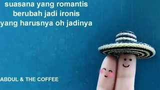 PMS (Pengen Marah Selalu) - Abdul \u0026 The Coffee Theory (lyric)