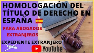 ✔️CÓMO HOMOLOGAR EL TÍTULO DE ABOGADO EN ESPAÑA: CONVALIDACIÓN O EQUIVALENCIA❓