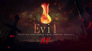 Evil Music Mix XV (Dark Epic Agressive Music)