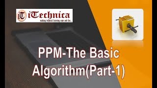 28. PPM- The Basic Algorithm with example/ Part-1