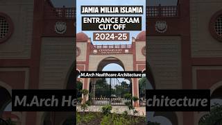 JMI M.Arch 2nd Cut Off 2024 | Jamia Millia Islamia University Cut Off