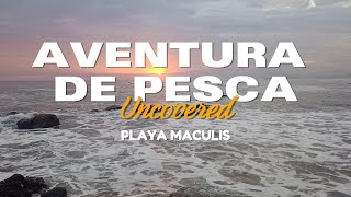 AVENTURA DE PESCA PLAYA MACULIS, LA UNION, EL SALVADOR