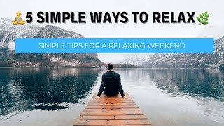 “5 Simple Ways to Recharge This Weekend | Find Your Inner Calm 🌿”