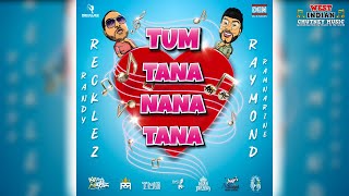 Randy Recklez X Raymond Ramnarine - Tum Tana Nana Tana (2022 Bollywood Refix)