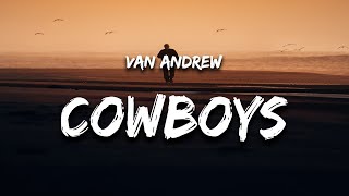 Van Andrew - Sad Cowboys and Rock and Roll (Lyrics) "you got me feeling like james dean"