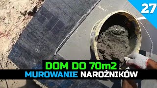 Odcinek 27. Budowa domu do 70m2. Murowanie narożników i mierzenie.