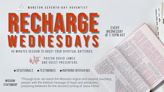 Spiritual Power Through Prayer | Evang. Den Nicholson | Recharge Wednesday | Moncton SDA