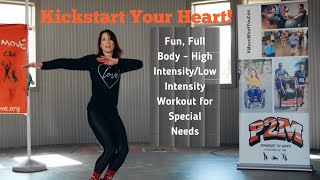 Kickstart Your Heart! A High Intensity/Low Intensity Workout for Special Needs!