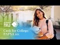 Cash for College: FAFSA 101