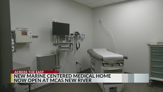 Marine Centered Medical Home now open at Marine Corps Air Station New River