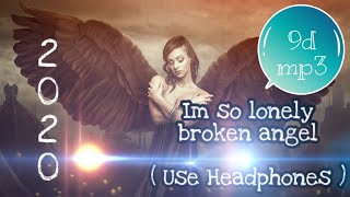 I am so lonely broken angel - Headphones Music 2020 with Clat Music