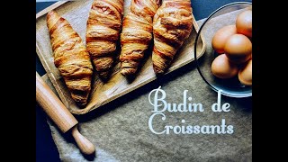 Budin de Croissants