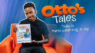 Storytime: Otto's Tales — Today Is MLK, Jr. Day with Kory Yeshua | Kids Shows