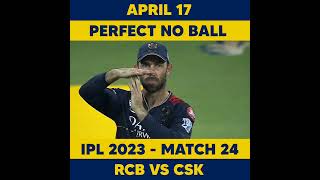 IPL 2023 அடேய் மேக்ஸ்வெல்! 😒 | CSK VS RCB PERFECT NO BALL |#shorts