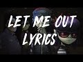 Gorillaz - Let Me Out ( Lyrics / Lyric Video)