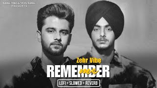 Remember Me (Lofi + Slowed + Reverb) - Zehr Vibe | Versatile EP | New Punjabi Songs 2023