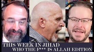 This Week In Jihad with David Wood and Robert Spencer (Who the F*** Is Allah Edition)