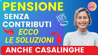 🔴Pensioni: le opzioni pensionistiche per le casalinghe e per chi non ha contributi!