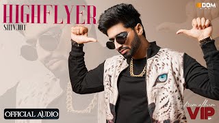 Shivjot | HighFlyer | EP (VIP) | Visualizer