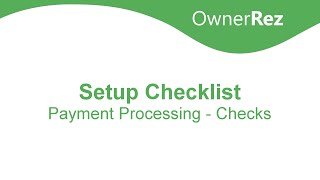 Setup Checklist - Payment Processing Checks