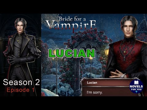 LUCIAN rutaNOVIA PARA UN VAMPIRO – Temporada 2 Episodio 1 / Historias de siete corazones