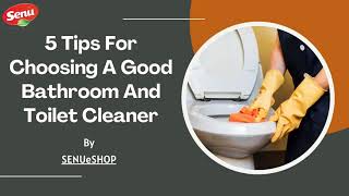 5 Tips For Choosing A Good Bathroom And Toilet Cleaner