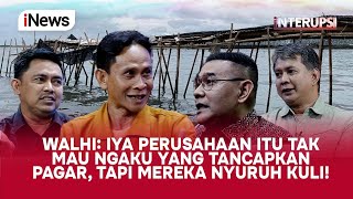 Pagar Laut Merupakan Upaya Awal untuk Proses Reklamasi?! | Interupsi | 23/01