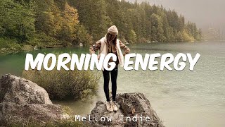 Morning Energy | Songs take you to a peaceful place in Winter | An Indie/Pop/Folk/Acoustic Playlist