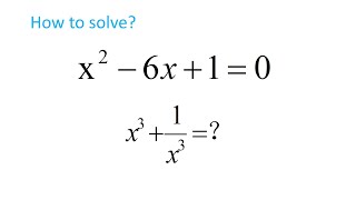 If x^2-6x+1=0, find the value of x^3+1/x^3!