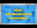 Using SAM Broadcaster Clockwheels - A SAM BROADCASTER TUTORIAL