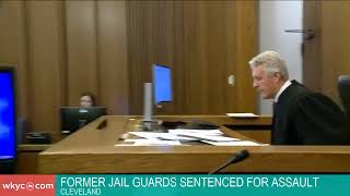 Former Cuyahoga County jail guards sentenced for inmate assault