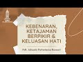 Kebenaran, Ketajaman Berpikir & Keluasan Hati - Pdt. Johanis Putratama Kamuri | GRII KG