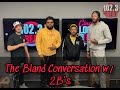 The Bland Conversation S2 Ep 5: 2B's