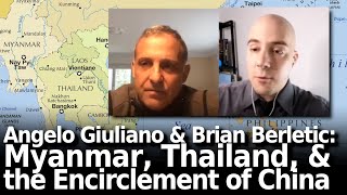 Angelo Giuliano & Brian Berletic on Myanmar, Thailand & the Encirclement of China