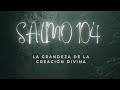 Salmo 104: La Grandeza de la Creación - Admirando la Obra Maestra de Dios