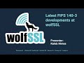 Latest FIPS 140-3 developments at wolfSSL