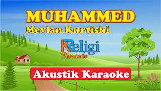Mevlan Kurtishi - Muhammed (Karaoke Akustik)