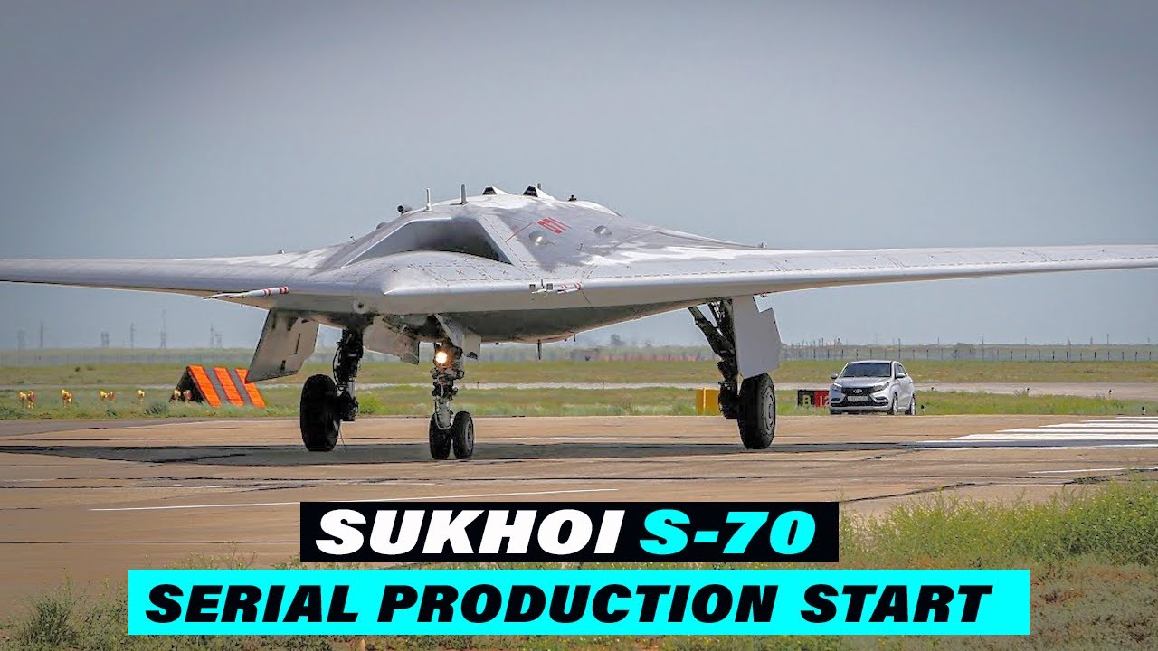 Russian Sukhoi S-70 Okhotnik-B Stealth Drone's Serial Production-2023 ...