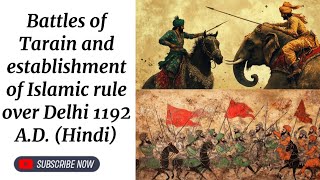 The Epic Battles of Tarain and establishment of islamic rule over Delhi 1192 A.D. (Hindi)