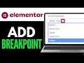 How To Add Breakpoint In Elementor 2025 (EASY GUIDE)
