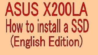 ASUS X200LA How to install a SSD (English Edition)