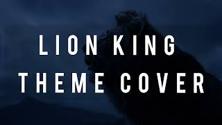The Lion King Theme Cover By Accidental Score